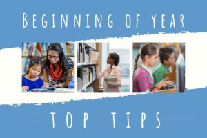 Beginning of year top tips