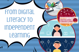 From digital literacy to independent learning