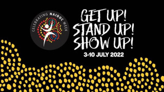 NAIDOC Week 2022 Get Up, Stand Up, Show Up with Indigenous Australian artwork 